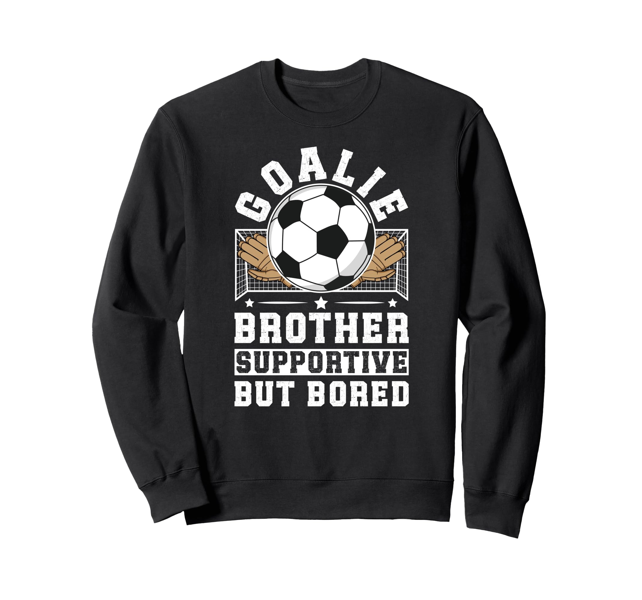Soccer Goalie Brother Supportive Sweatshirt - Graphic Print Men Women