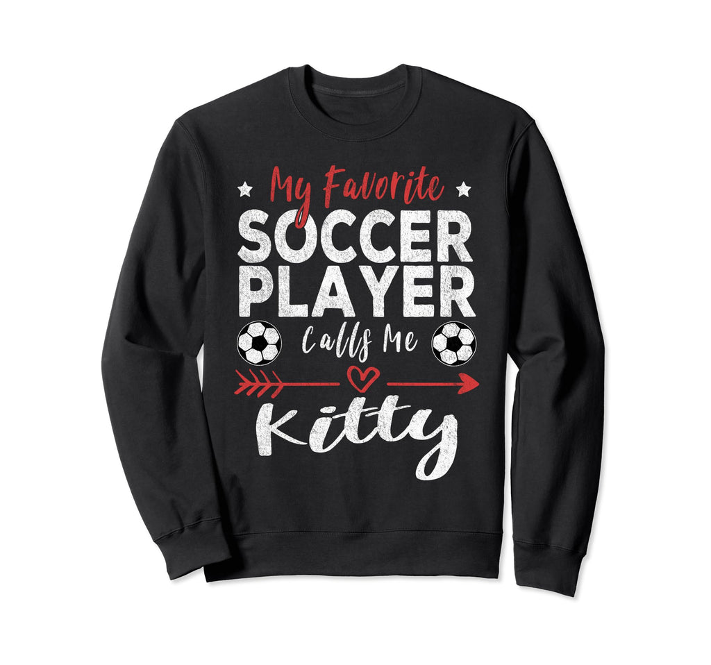 My Favorite Soccer Player Calls Sweatshirt - Custom Art Print for Adults