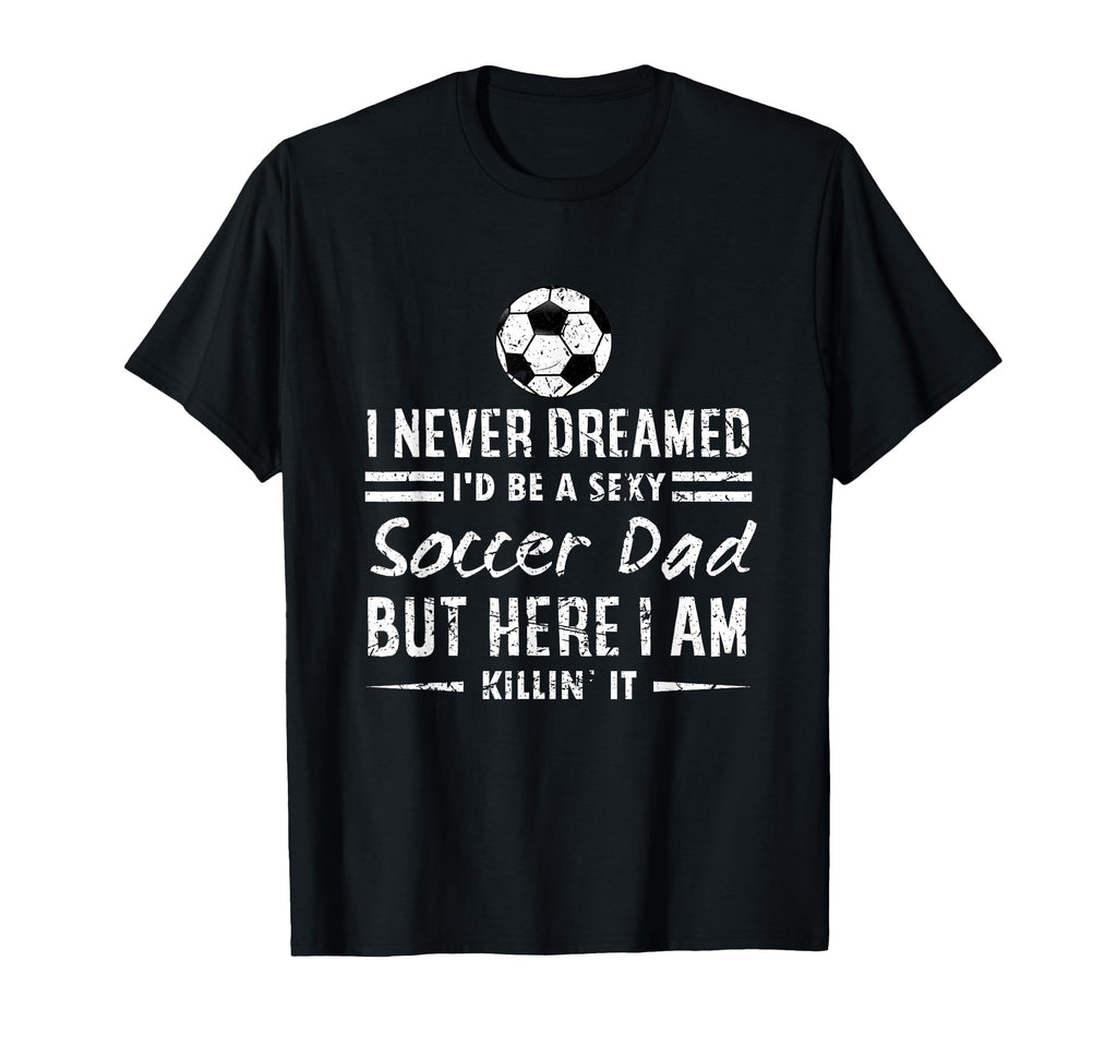 Soccer Dad Proud Father Sports Lover Family T-Shirt - Graphic Print Unisex