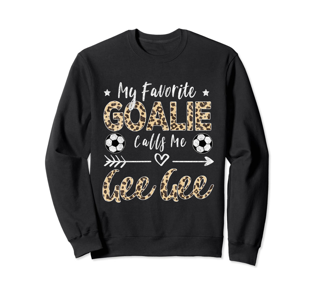 My Favorite Goalie Calls Me Gee Gee Sweatshirt - Custom Art Print Unisex