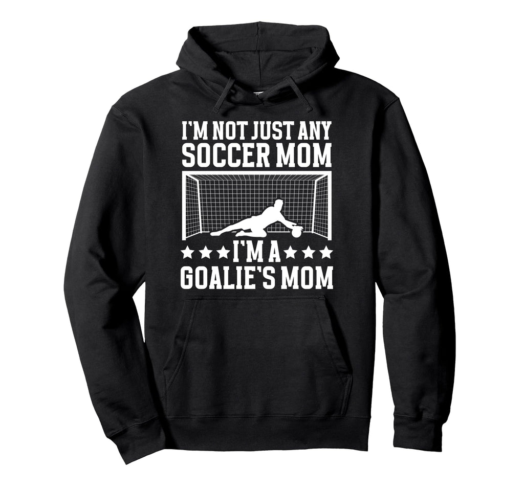 Goalies Mom Soccer Keeper Mom Soccer Hoodie - Trendy Graphic for Adults