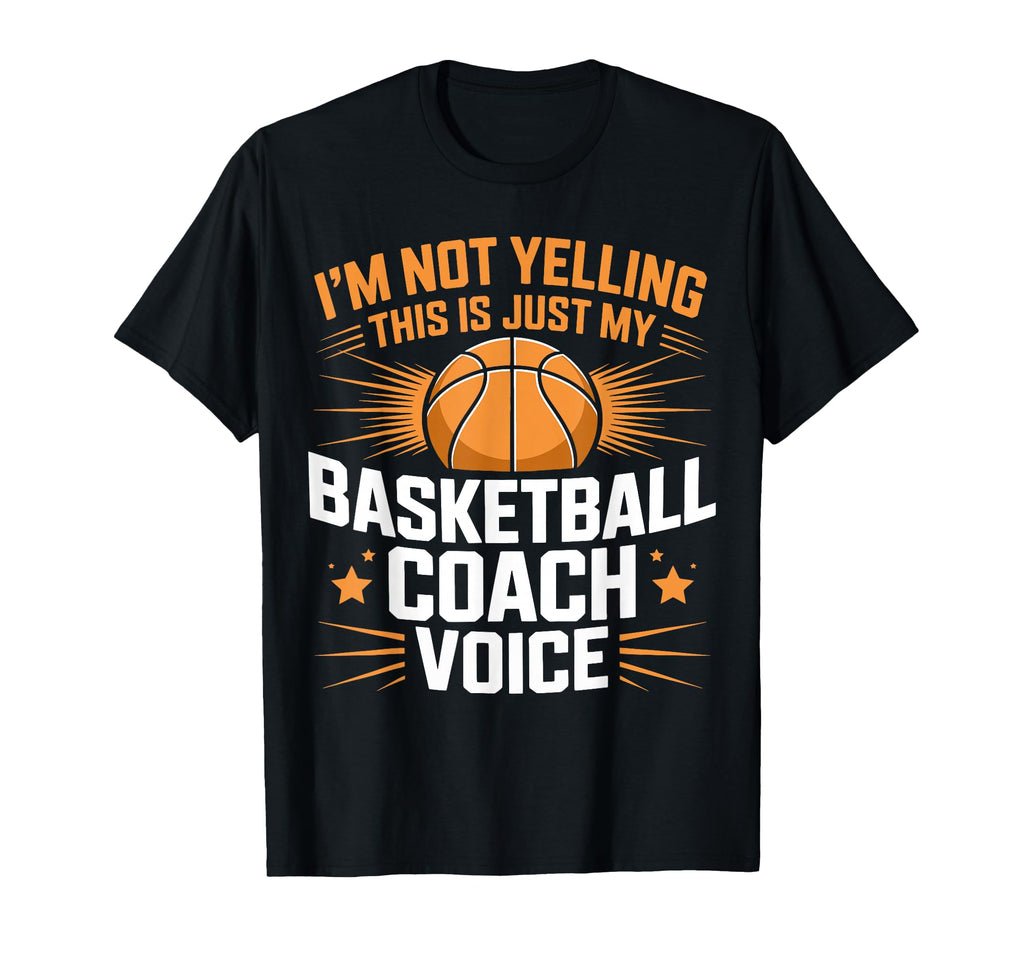Im Not Yelling This Is Just My T-Shirt - Novelty Apparel Men Women