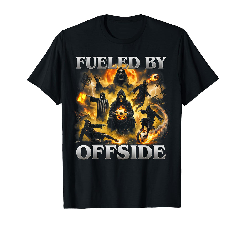 Fueled Offside Soccer Funny Hard T-Shirt - Graphic Print for Adults