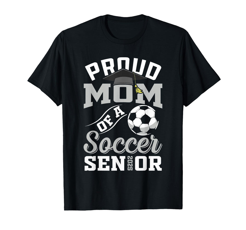 Proud Mom Soccer Senior Class 2025 T-Shirt - Minimalist Print Unisex