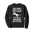 To Be Soccer Goalie Soccer Sweatshirt - Streetwear Style for Adults
