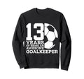 Soccer 13 Years Awesome Soccer Sweatshirt - Casual Everyday Wear Unisex