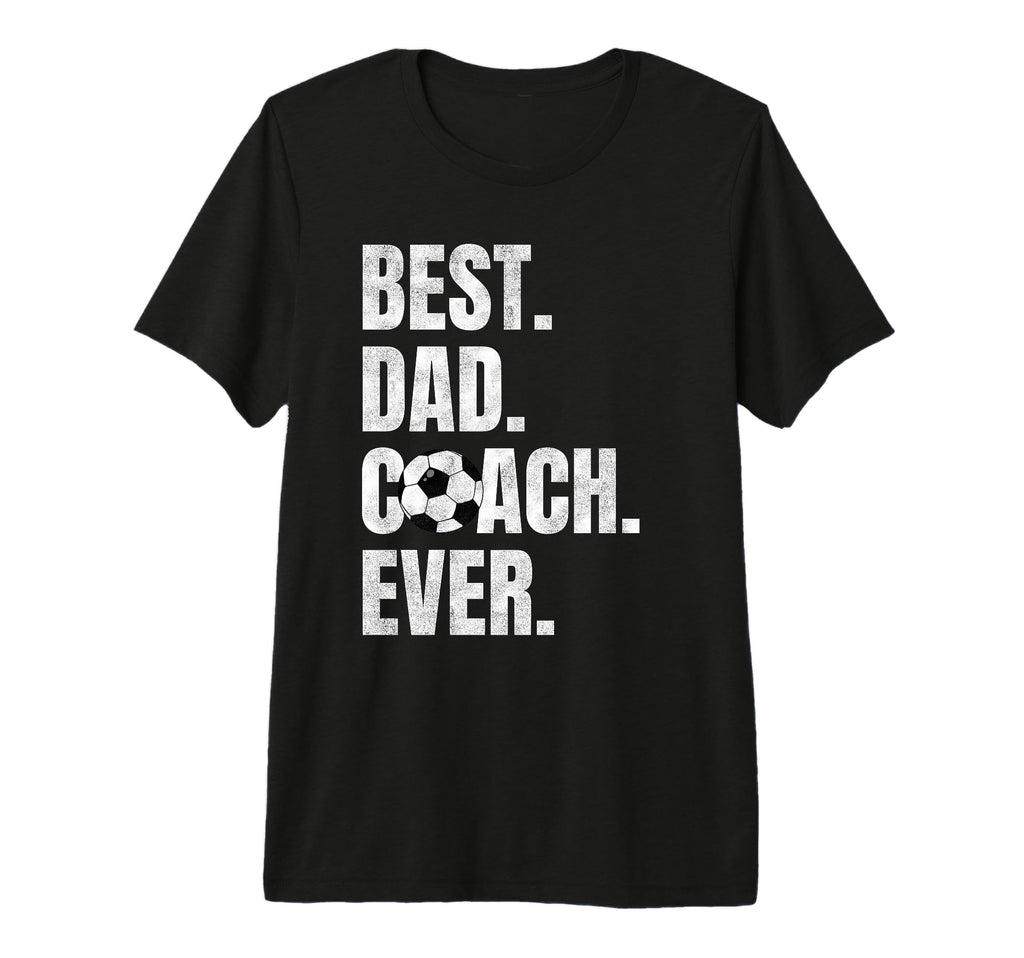 Mens Best Dad Coach Ever Funny T-Shirt - Casual Everyday Wear Unisex