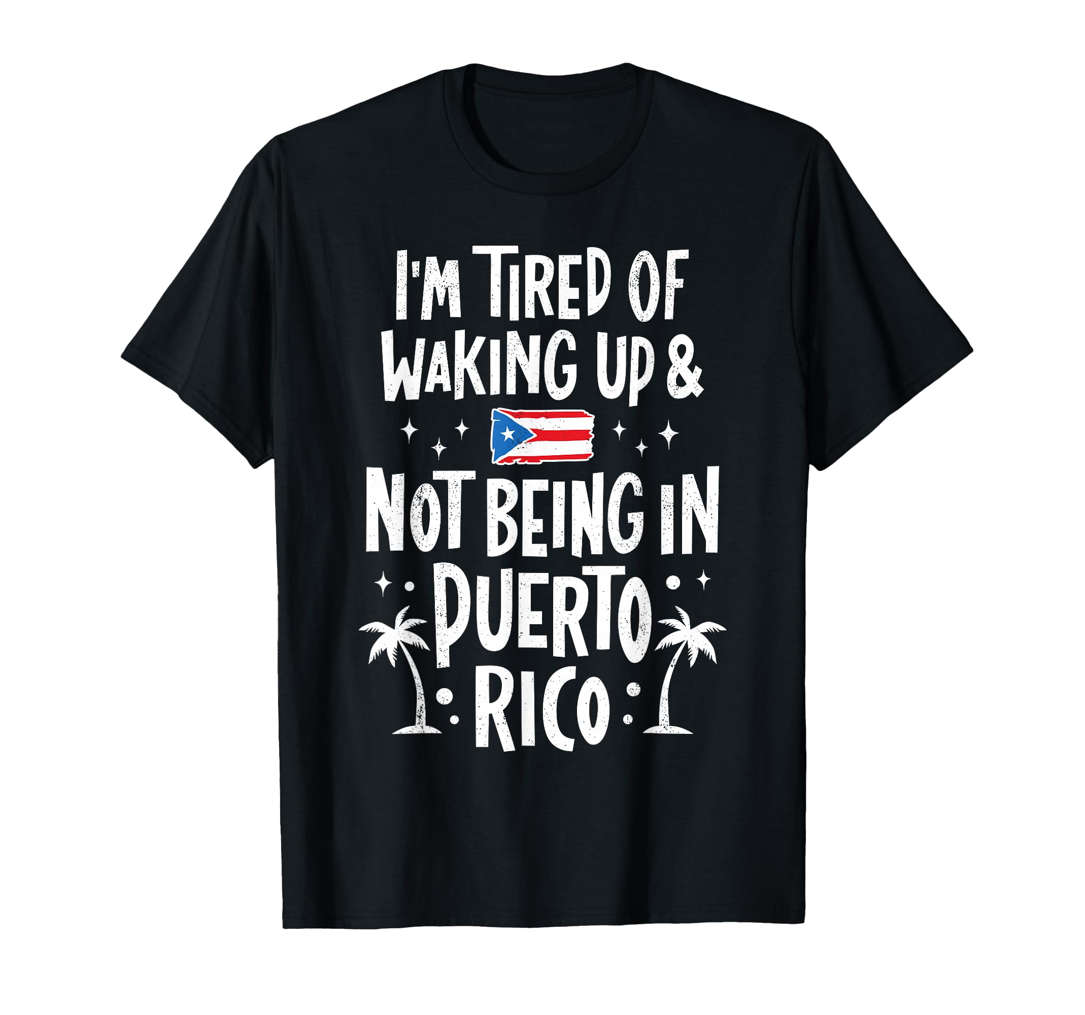 Im Tired Waking Up And Not Being T-Shirt - Fun Novelty Design Unisex