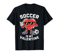 Soccer Is My Valentine Heart T-Shirt - Casual Everyday Wear for Adults