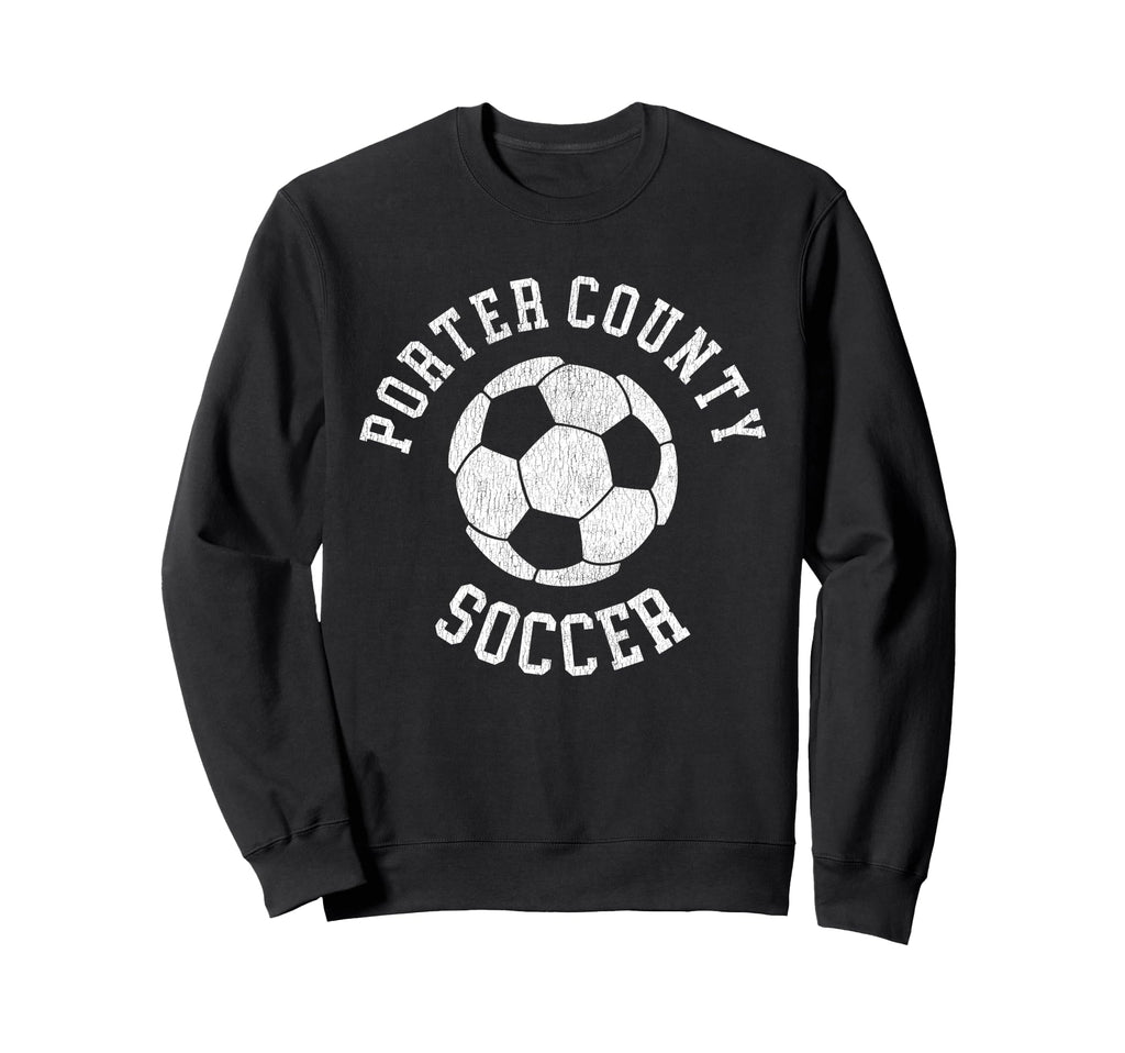 Porter County Soccer Distressed 90S Sweatshirt - Custom Art Print Men Women