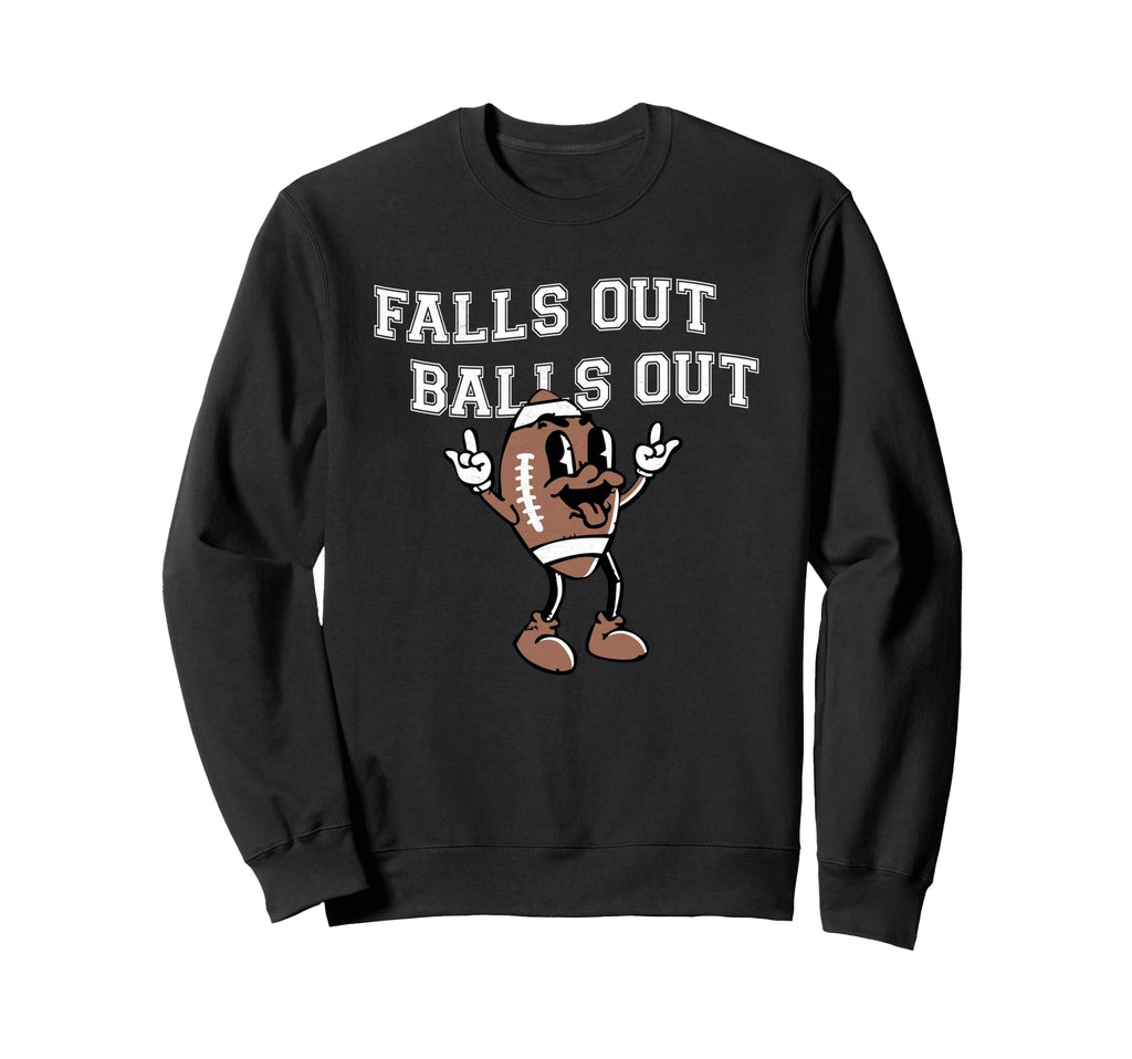 Falls Out Balls Out Football Sweatshirt - Streetwear Style for Adults