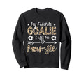My Favorite Goalie Calls Me Mumsie Sweatshirt - Streetwear Style Men Women