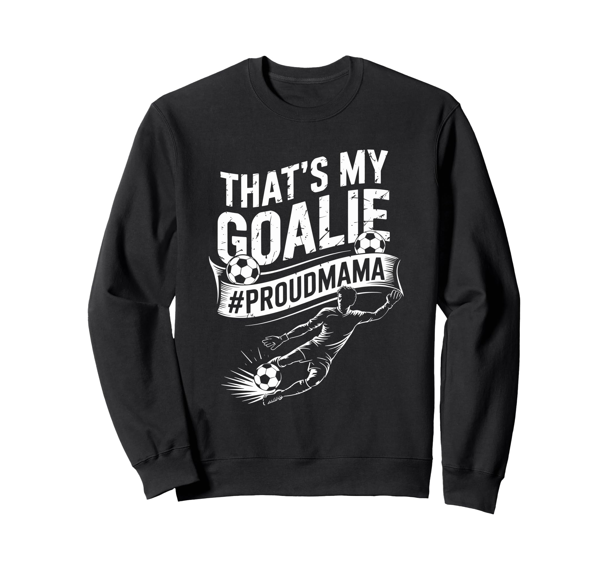 Goal Keeper Mom And Soccer Player Sweatshirt - Aesthetic Graphic Unisex