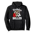 6Th Birthday Baller 6 Year Old Birthday Hoodie - Novelty Apparel Men Women
