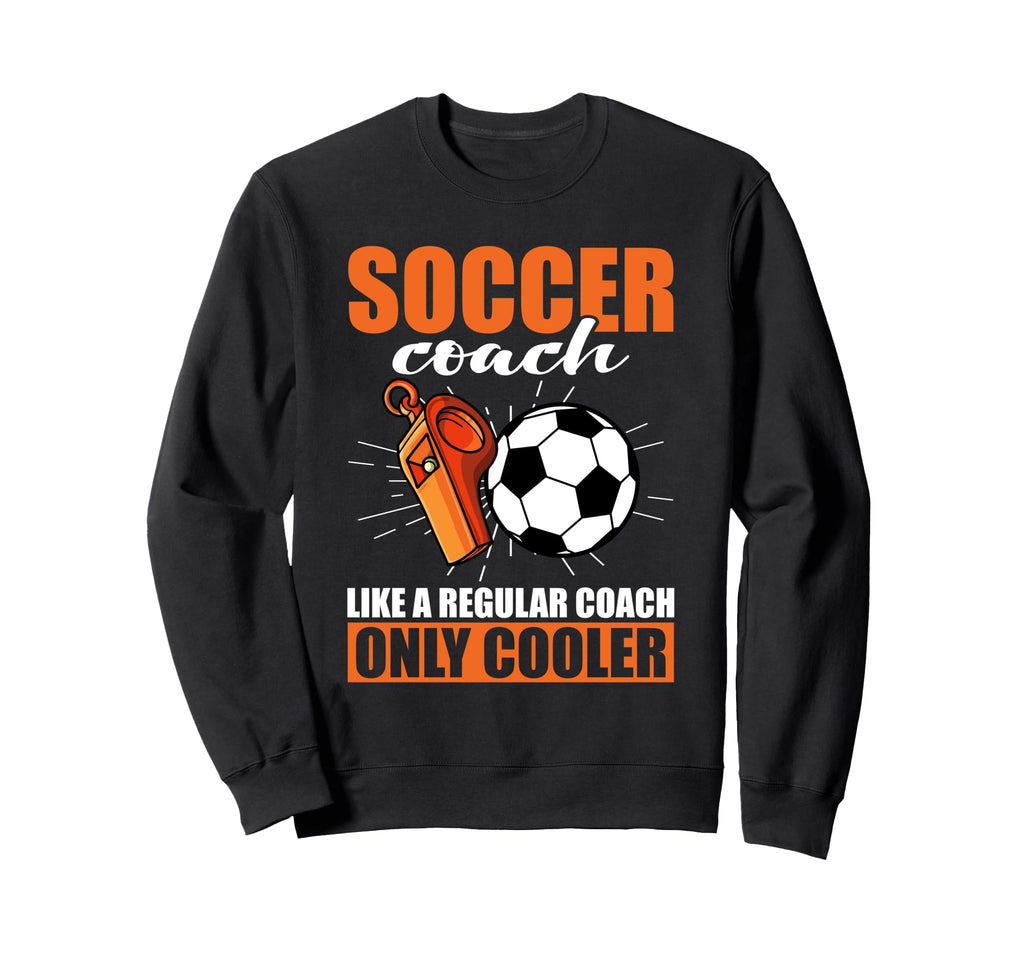 Coaching Soccer Dad Coach Soccer Sweatshirt - Unique Graphic for Adults