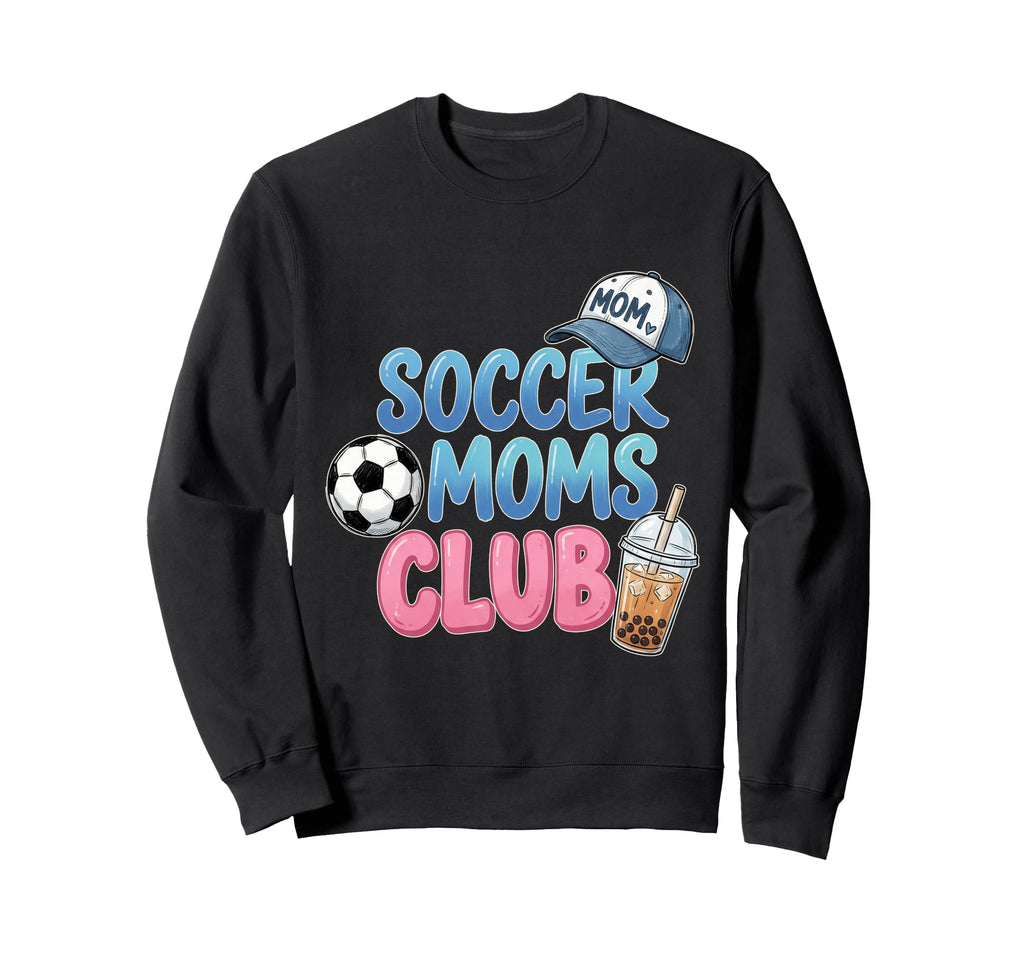 Funny Sports Mama Soccer Moms Club Sweatshirt - Fun Novelty Design Unisex