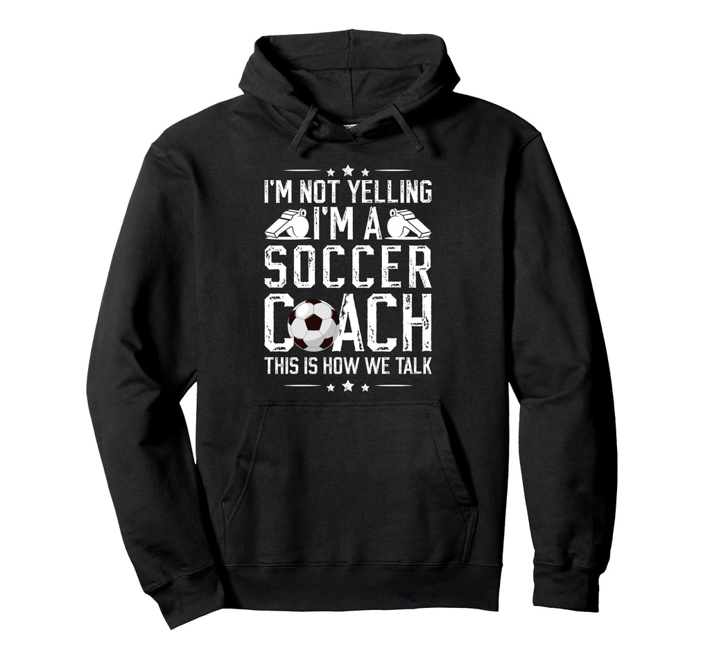 Im Not Yelling Im Soccer Coach Soccer Hoodie - Minimalist Print for Adults