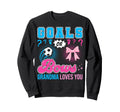 Goals Or Bows Grandma Loves You Sweatshirt - Unique Graphic for Adults