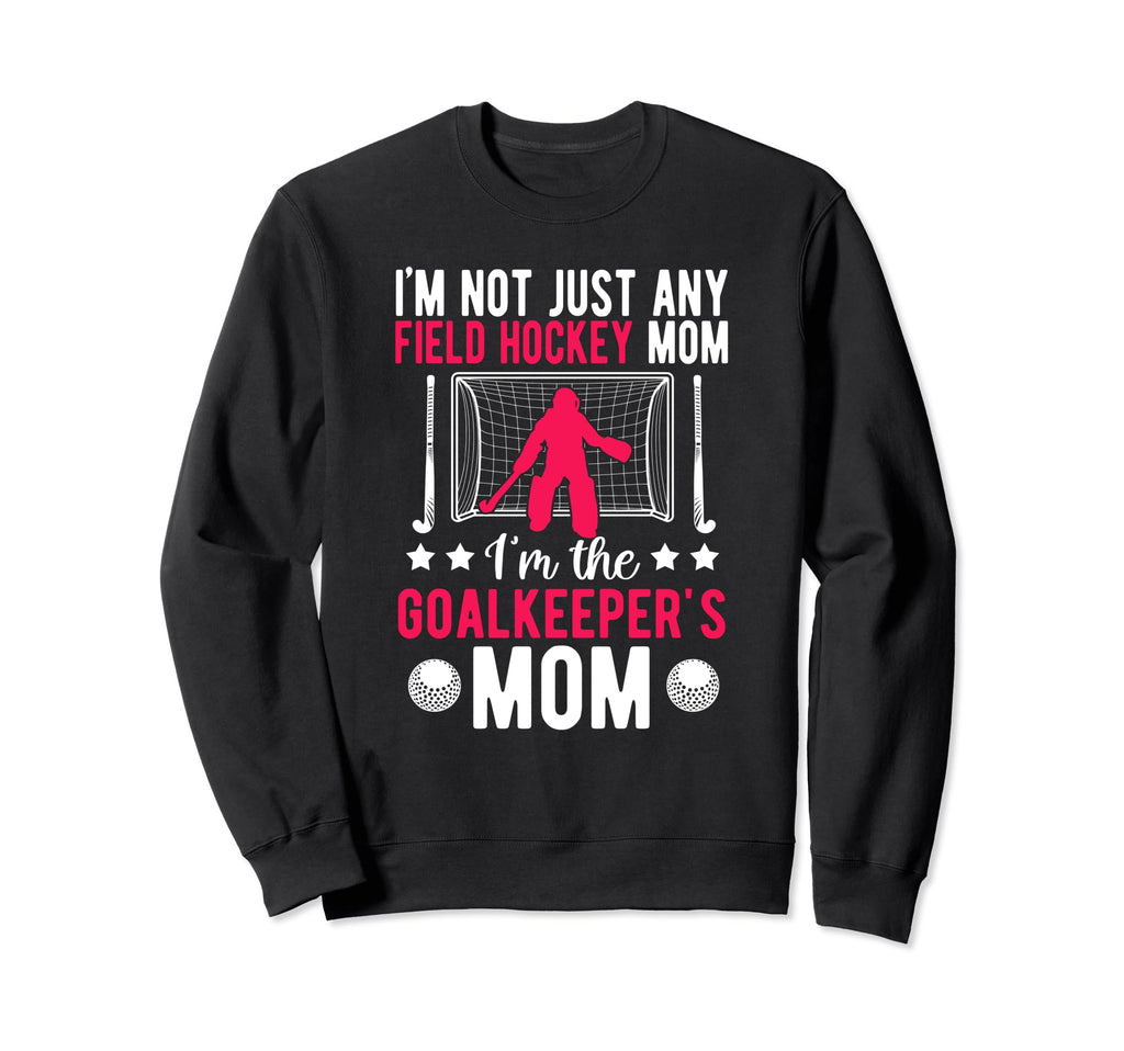 Field Hockey Goalkeeper Mom Field Sweatshirt - Novelty Apparel for Adults