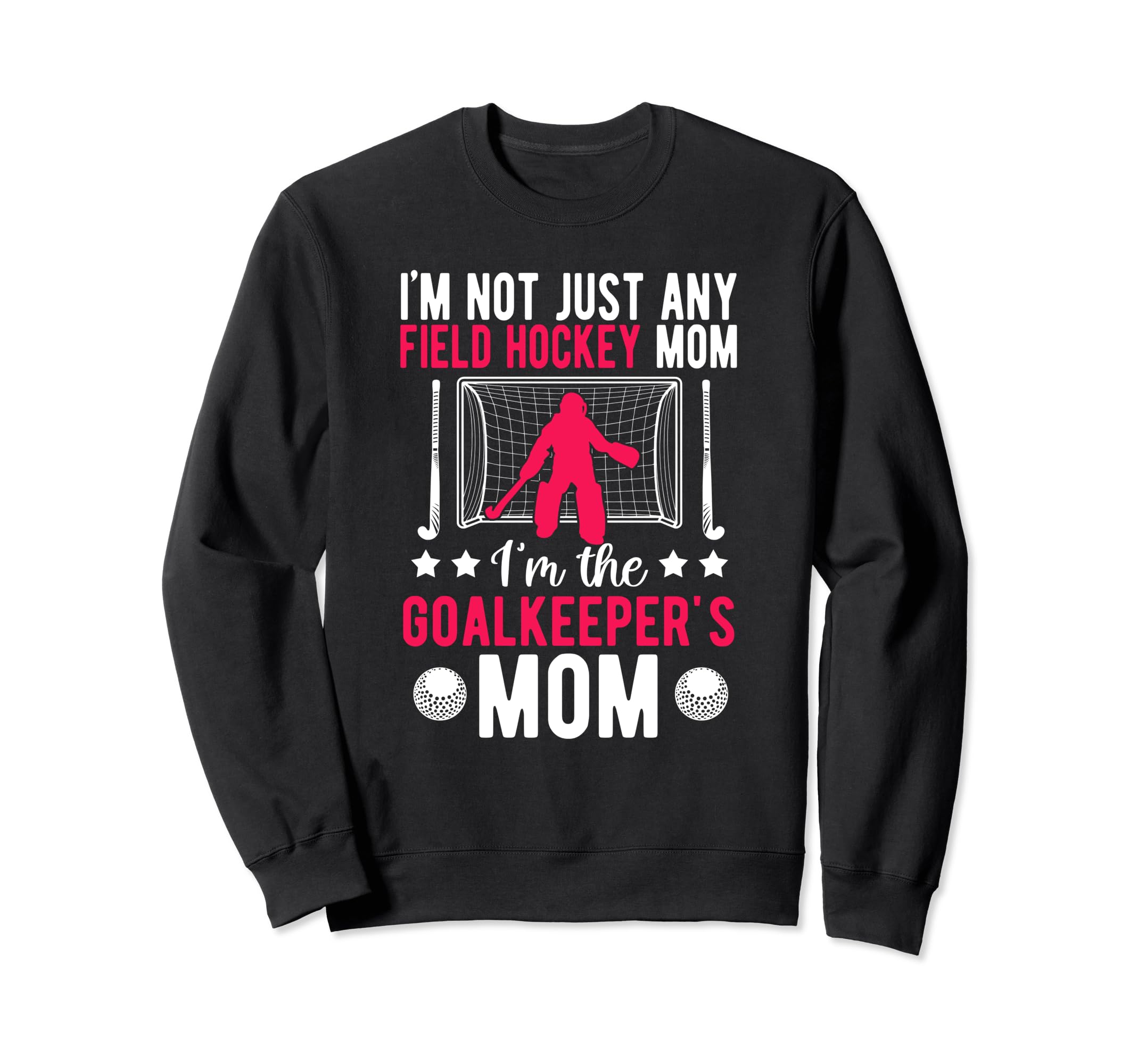 Field Hockey Goalkeeper Mom Field Sweatshirt - Novelty Apparel for Adults