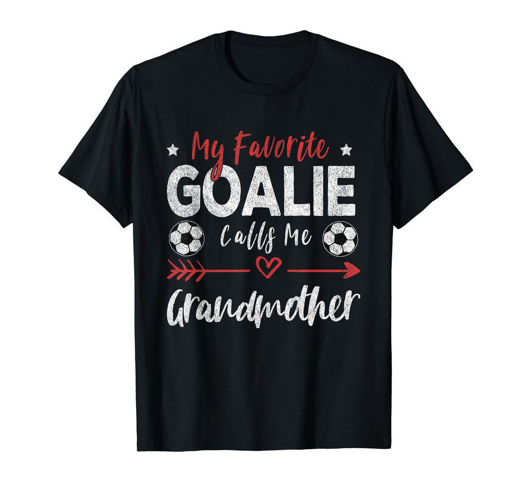 My Favorite Goalie Calls Me Grandmother T-Shirt - Streetwear Style Unisex