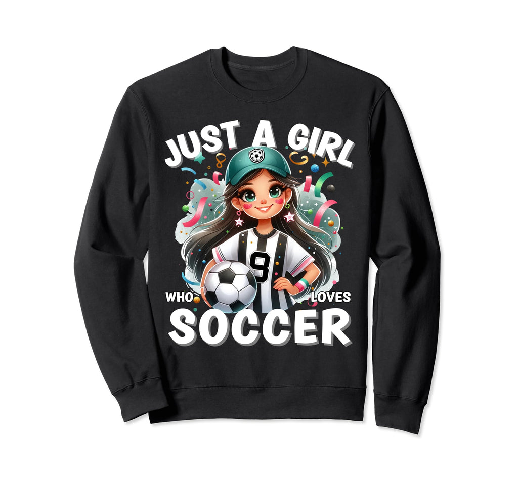 Just Who Loves Soccer Funny Sweatshirt - Casual Everyday Wear Men Women