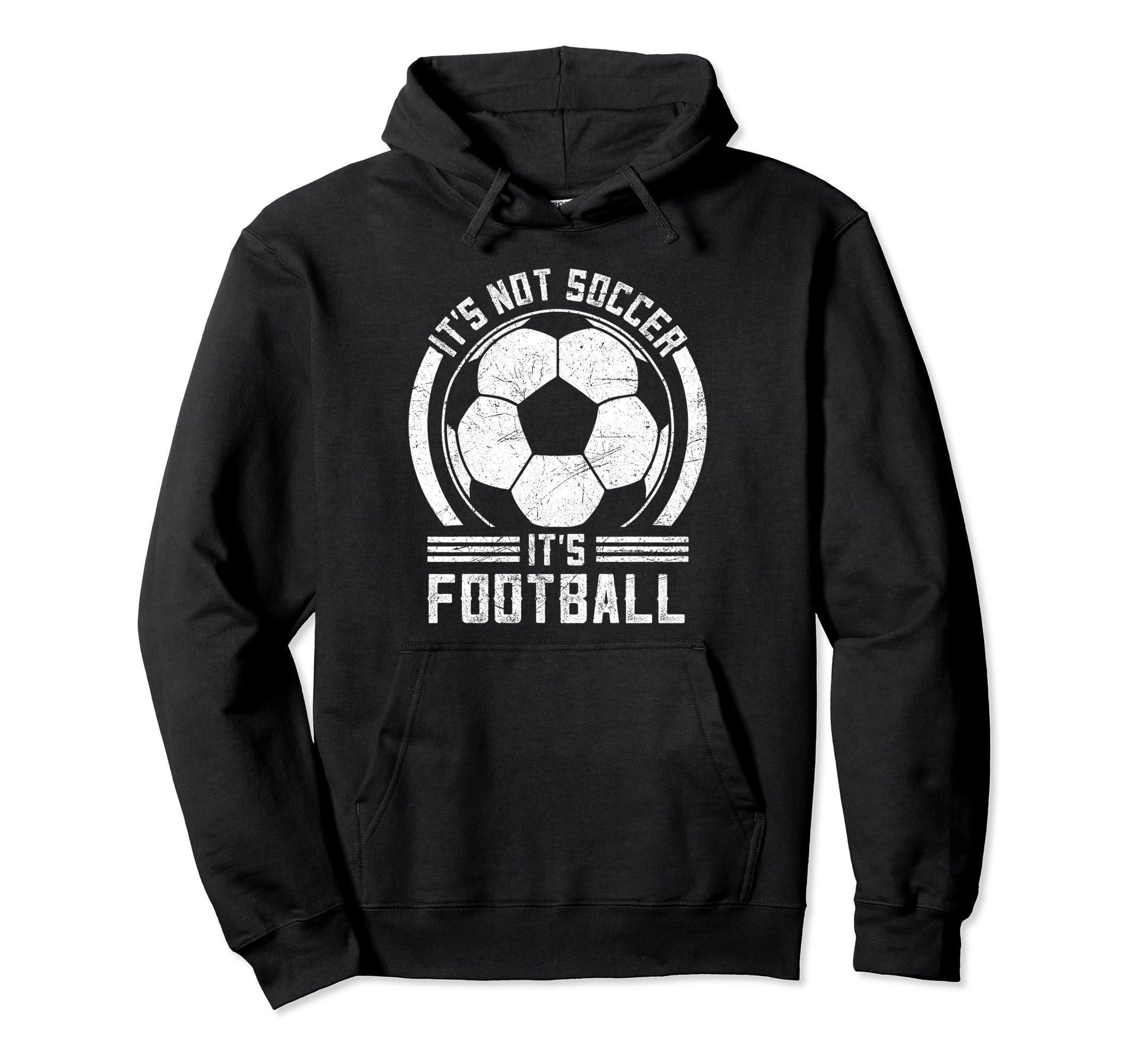 Its Not Soccer Its Football Funny Hoodie - Unique Graphic for Adults