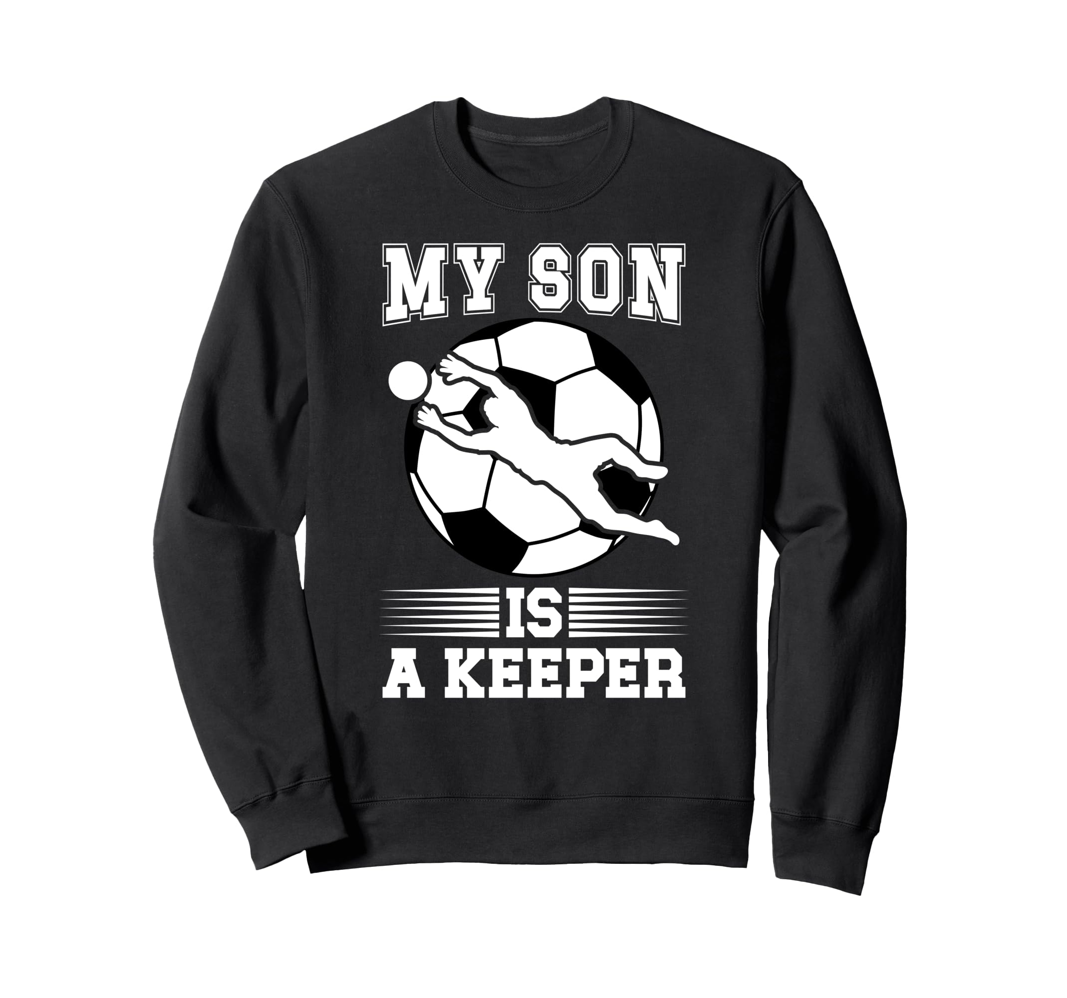 My Son Is Soccer Keeper Mom Sweatshirt - Fun Novelty Design for Adults
