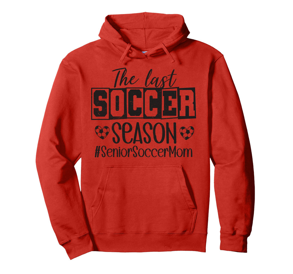 Senior Soccer Mom Last Season Class Hoodie - Aesthetic Graphic for Adults