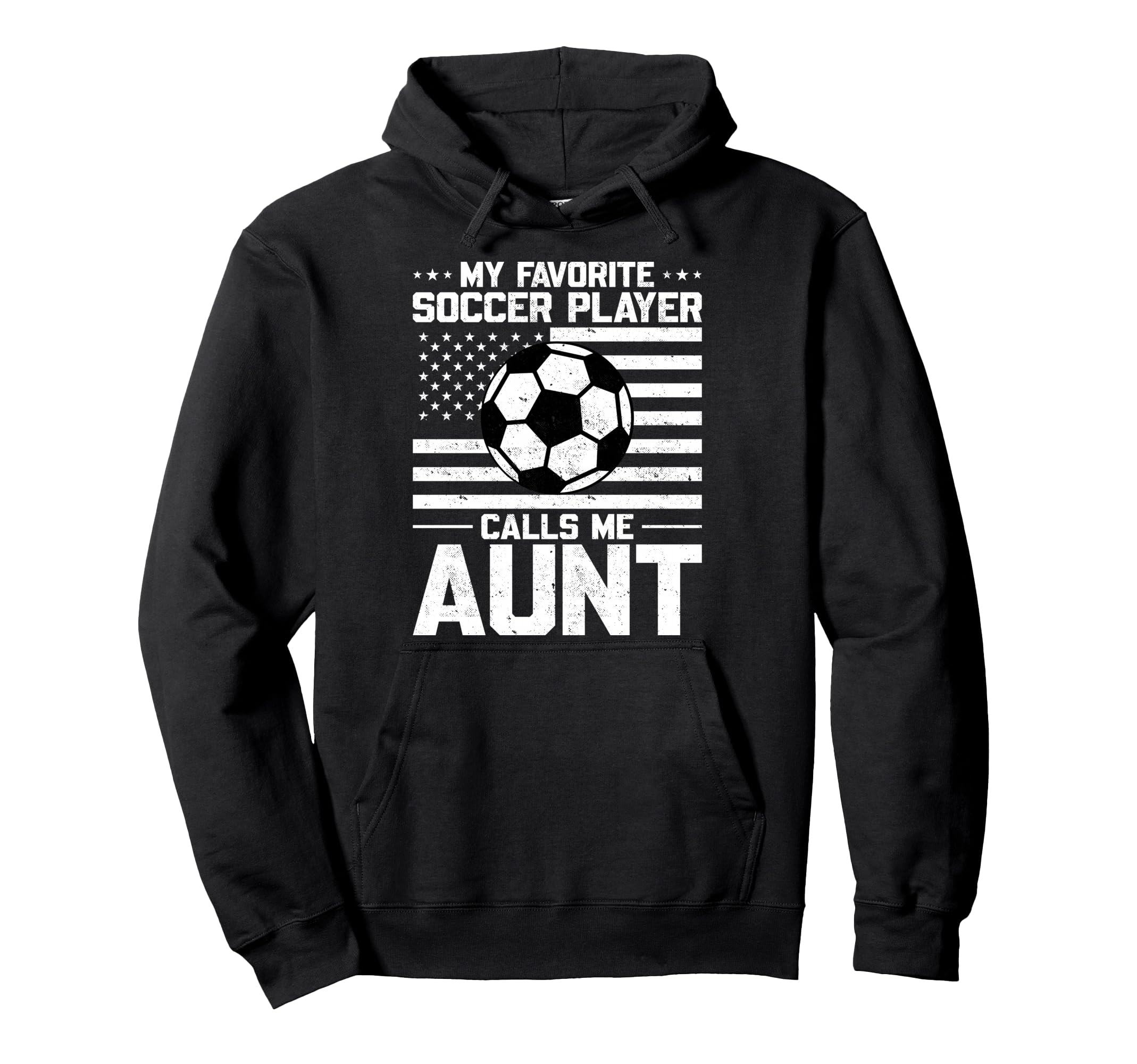 My Favorite Soccer Player Calls Me Aunt Hoodie - Unique Graphic Men Women