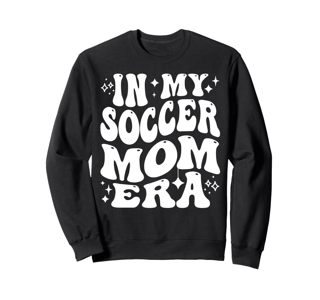 My Soccer Mom Era Sports Mama Life Sweatshirt - Unique Graphic for Adults