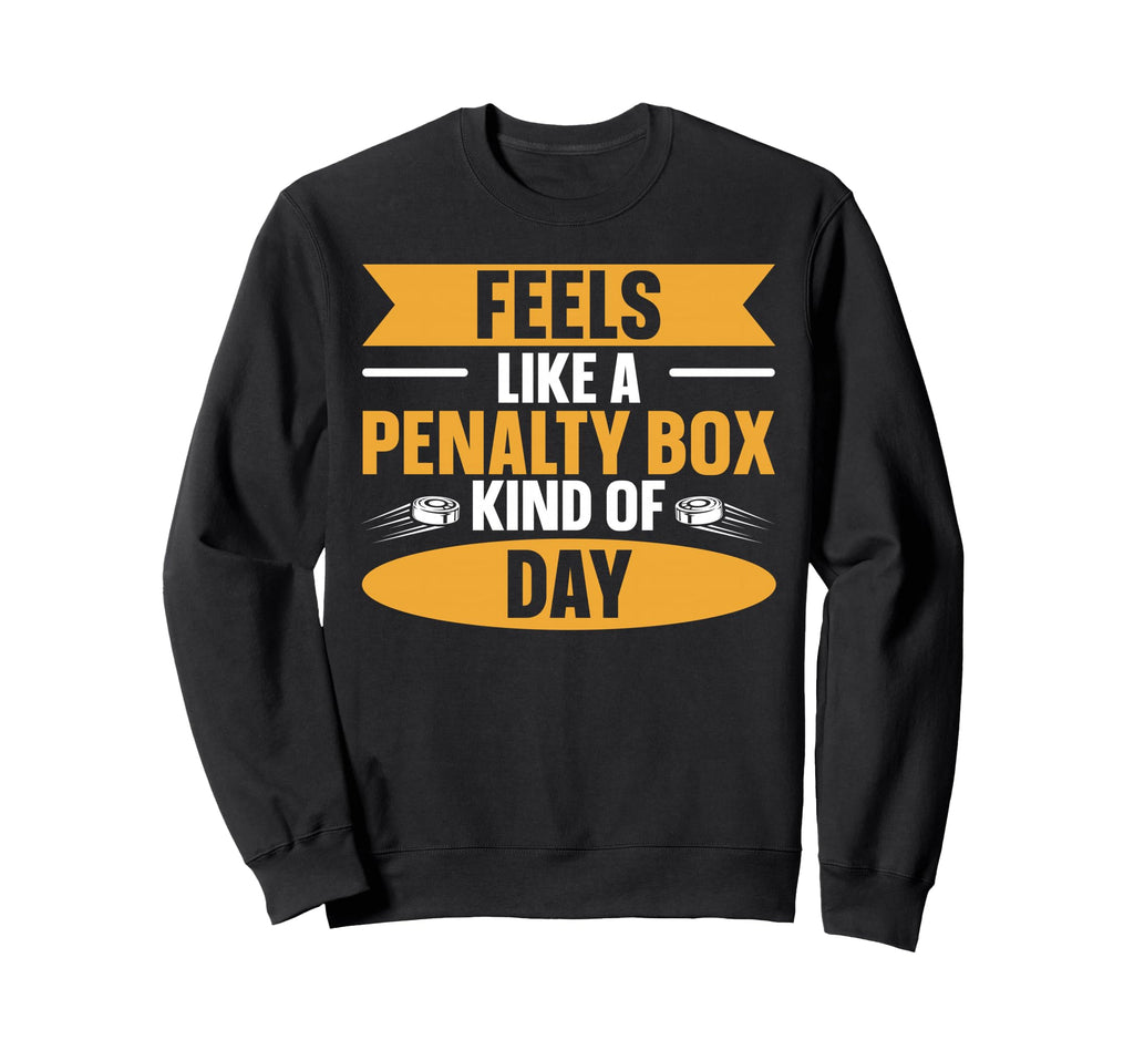 Feels Like Penalty Box Kind Day Sweatshirt - Minimalist Print Unisex