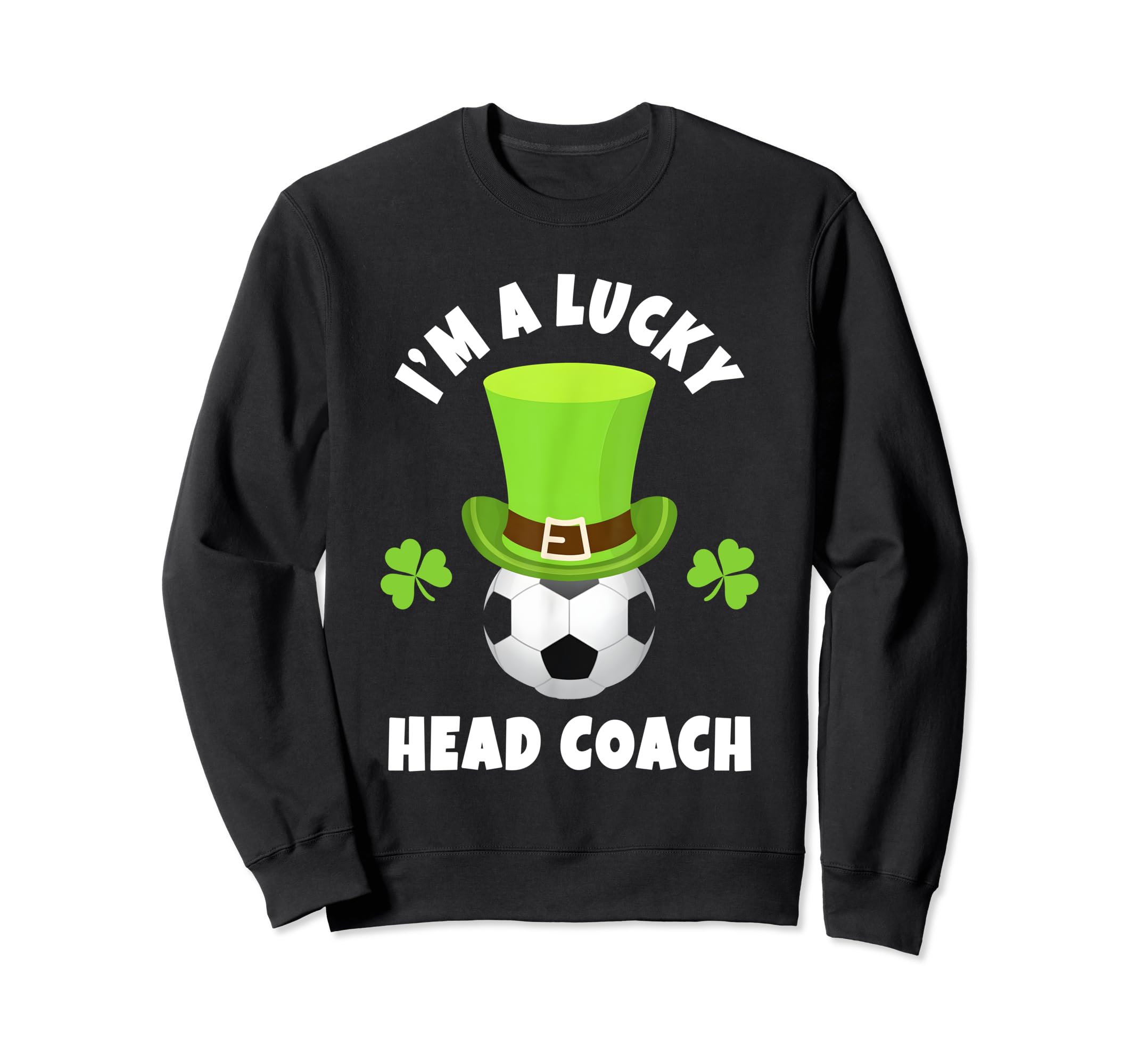 Soccer Head Coach Im Lucky Head Sweatshirt - Custom Art Print Men Women