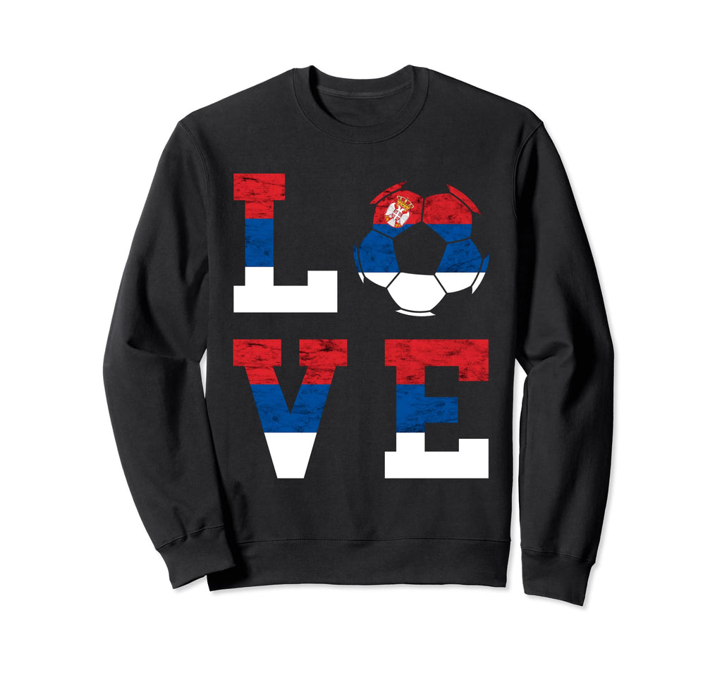 Serbian Soccer Team Love Serbian Sweatshirt - Fun Novelty Design Unisex