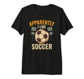 Apparently I Like Soccer Funny T-Shirt - Aesthetic Graphic for Adults