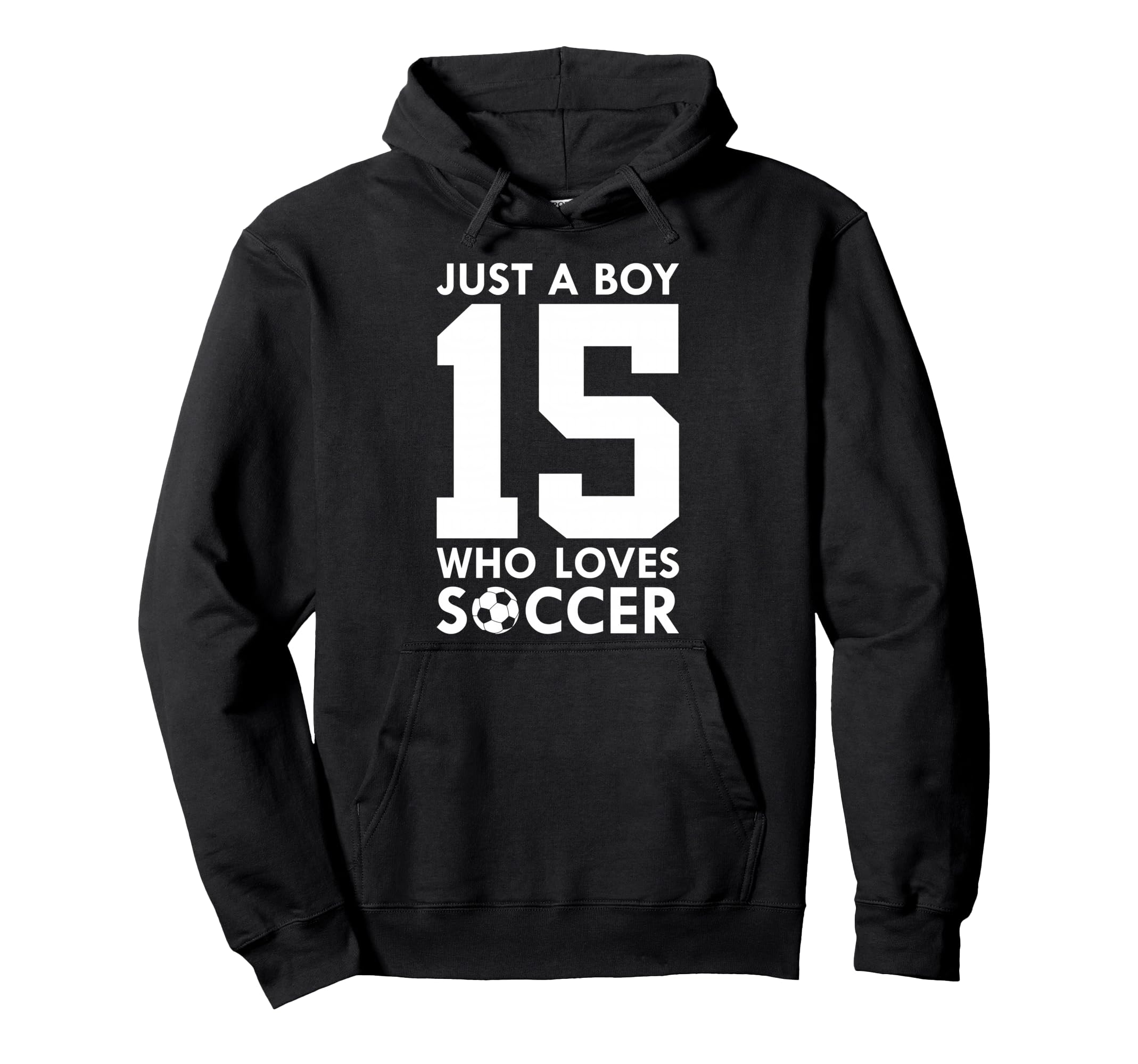 Just Who Loves 15 Years Soccer 15Th Hoodie - Novelty Apparel Men Women