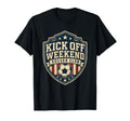 Football Collection Kick Off Weekend T-Shirt - Unique Graphic Men Women