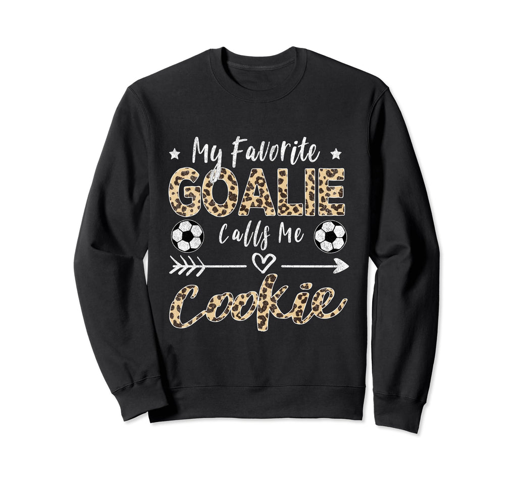 My Favorite Goalie Calls Me Cookie Sweatshirt - Trendy Graphic Unisex