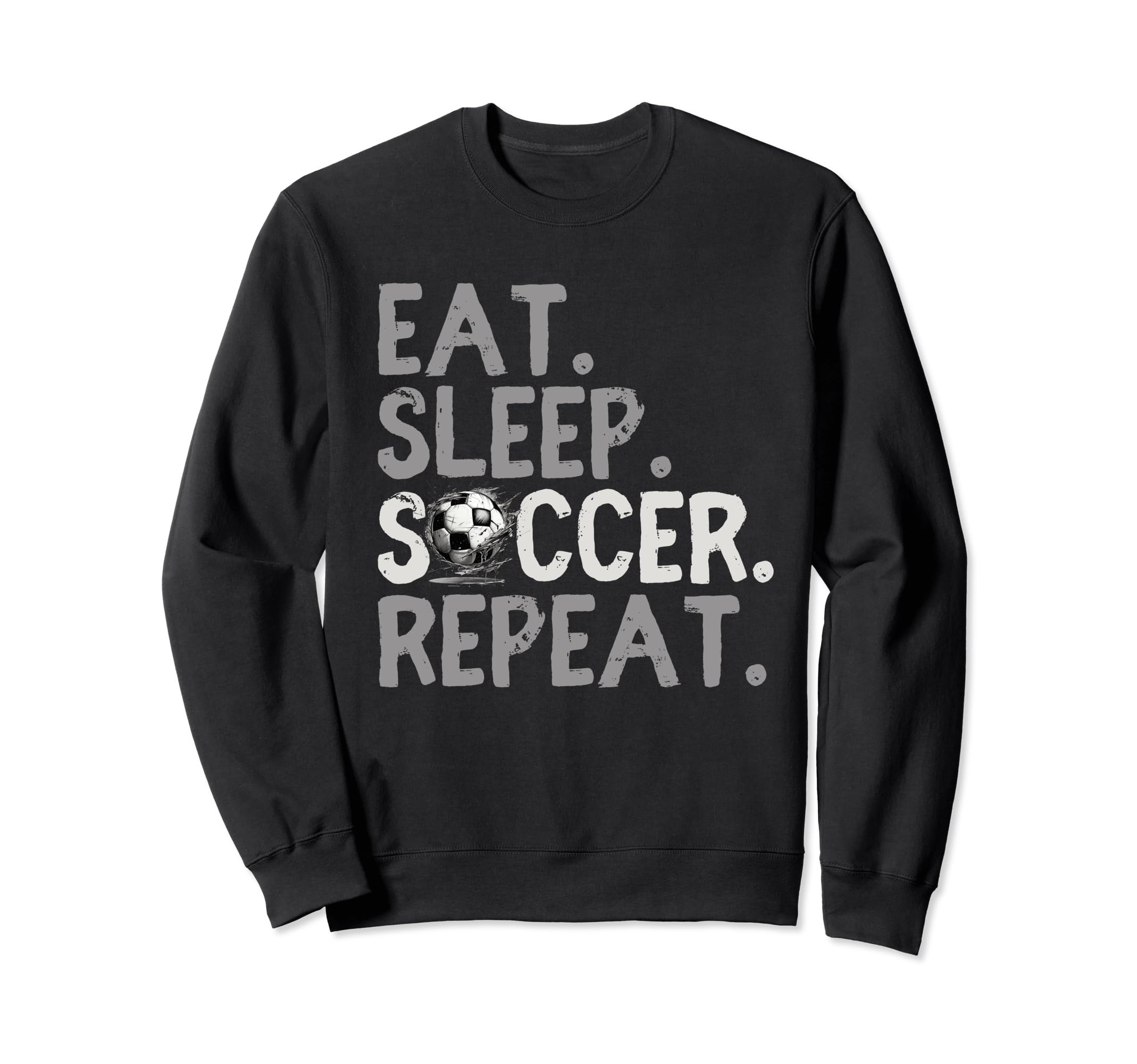 Eat Sleep Soccer Repeat Soccer Sweatshirt - Minimalist Print Men Women