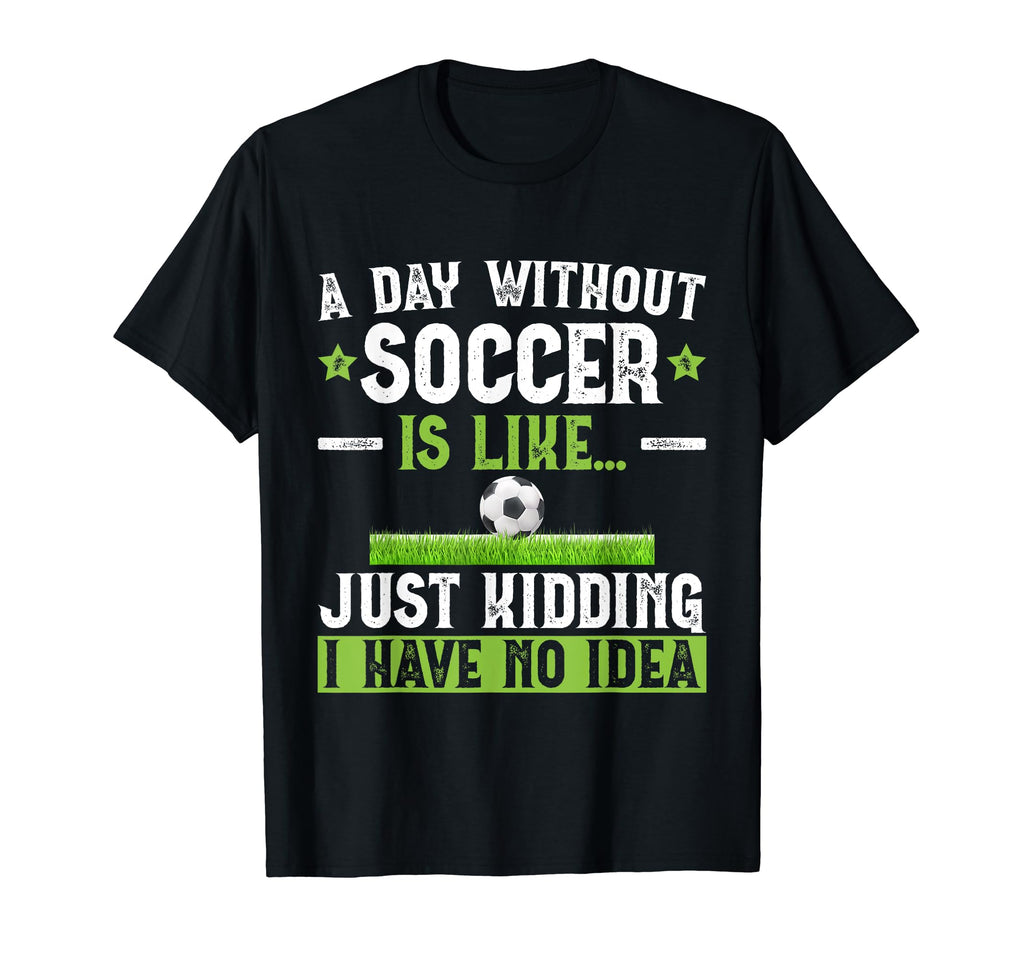 Funny Soccer Sport Player Soccer T-Shirt - Casual Everyday Wear Men Women