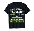 Funny Soccer Sport Player Soccer T-Shirt - Casual Everyday Wear Men Women