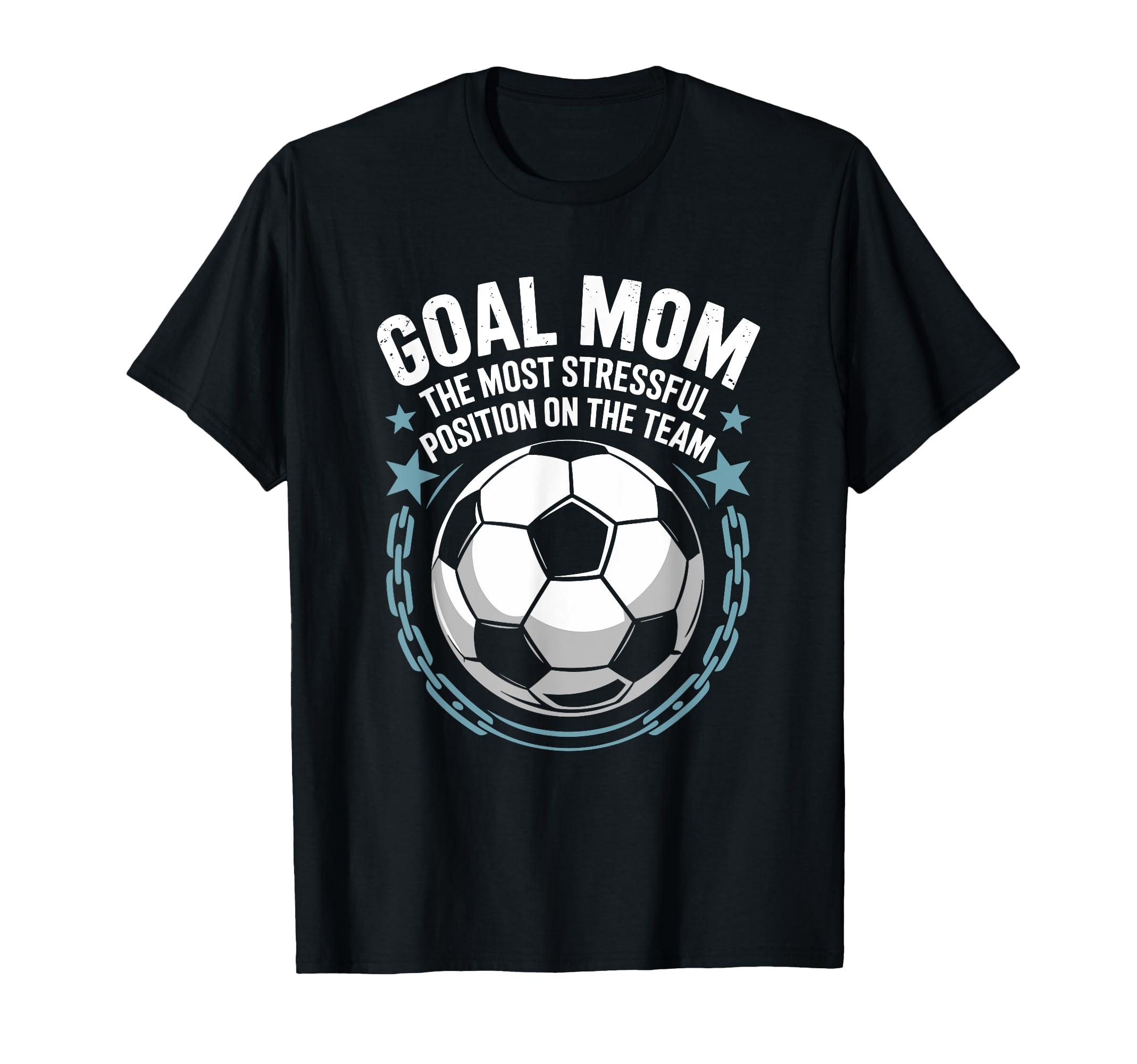 Soccer Goal Mom Most Stressful Position Team T-Shirt - Graphic Print Unisex