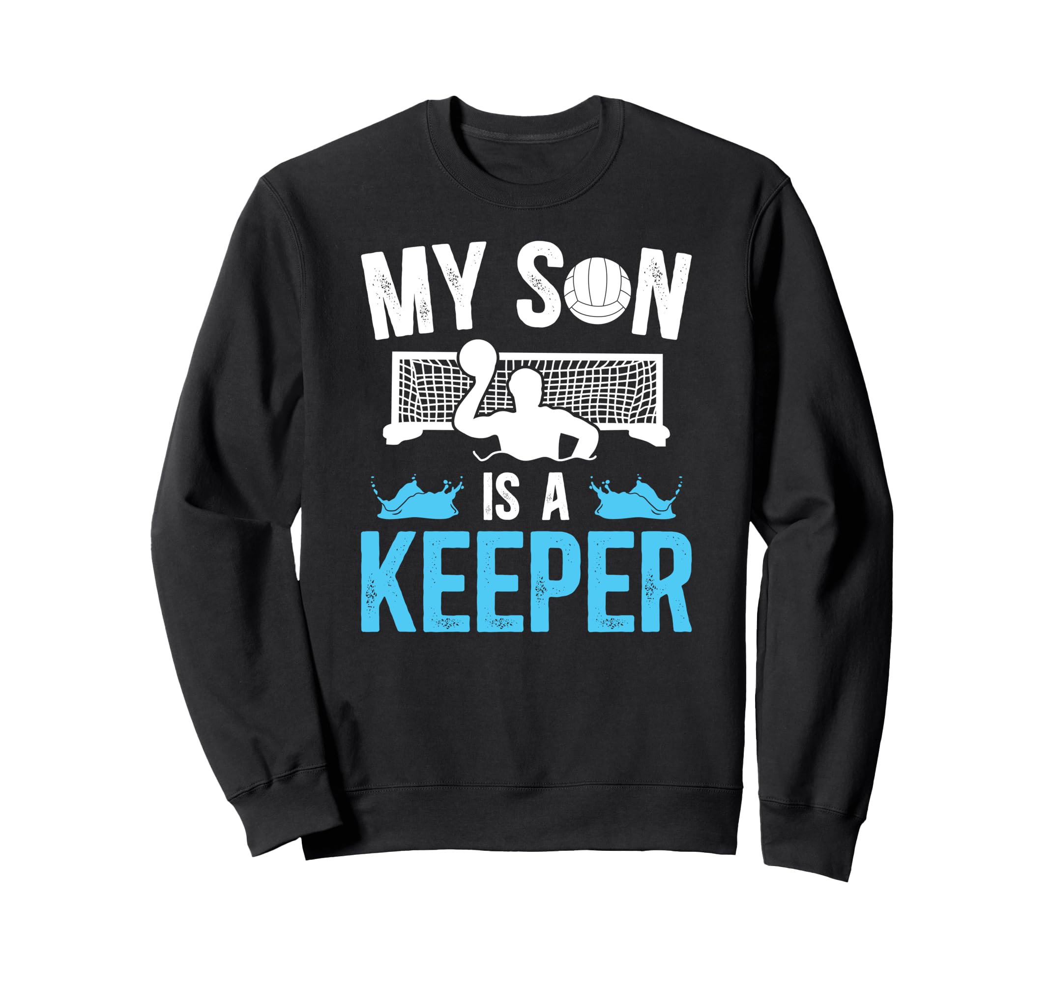 Proud Water Polo Goalie Dad Water Sweatshirt - Casual Everyday Wear Unisex