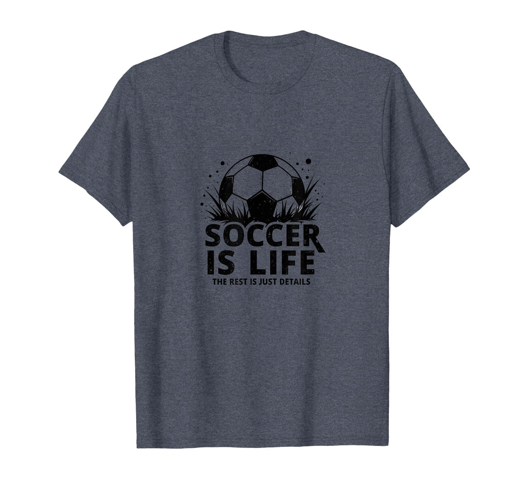 Soccer Coach Soccer Is Life Rest Is T-Shirt - Novelty Apparel Men Women