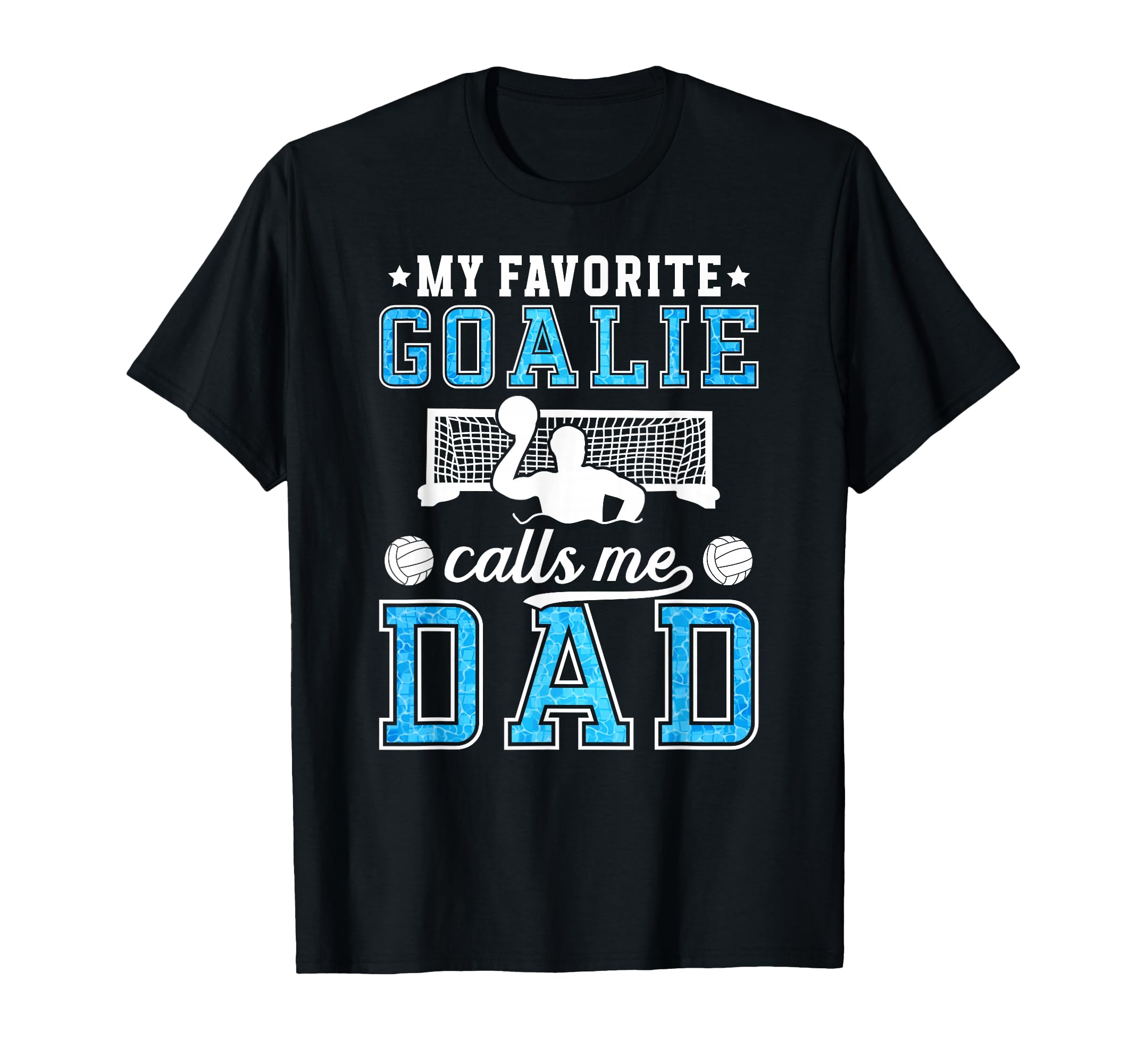 Proud Water Polo Goalie Dad Water Polo T-Shirt - Graphic Print Men Women