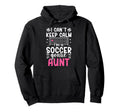Im Soccer Goalie Aunt Soccer Hoodie - Casual Everyday Wear for Adults