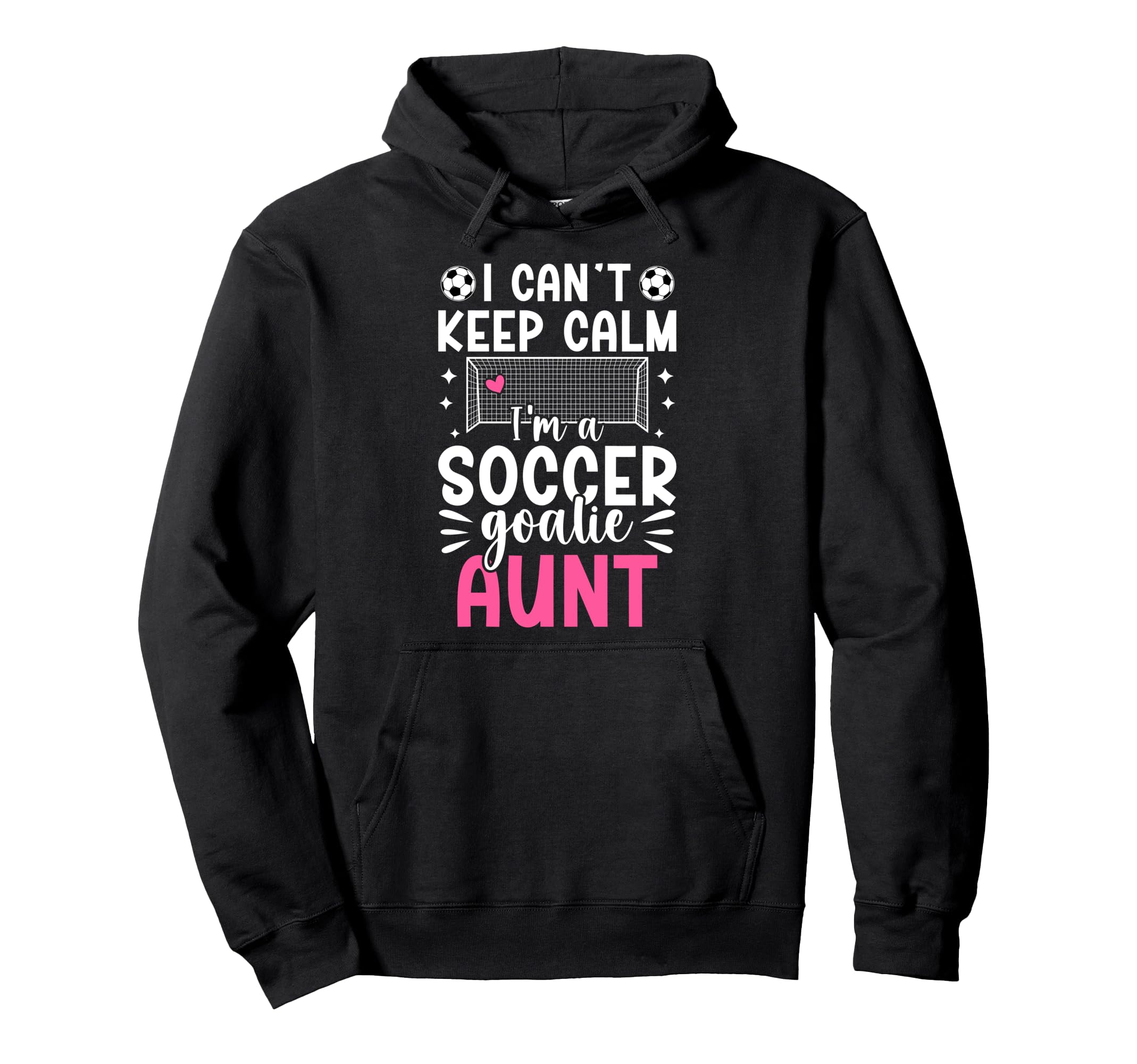 Im Soccer Goalie Aunt Soccer Hoodie - Casual Everyday Wear for Adults