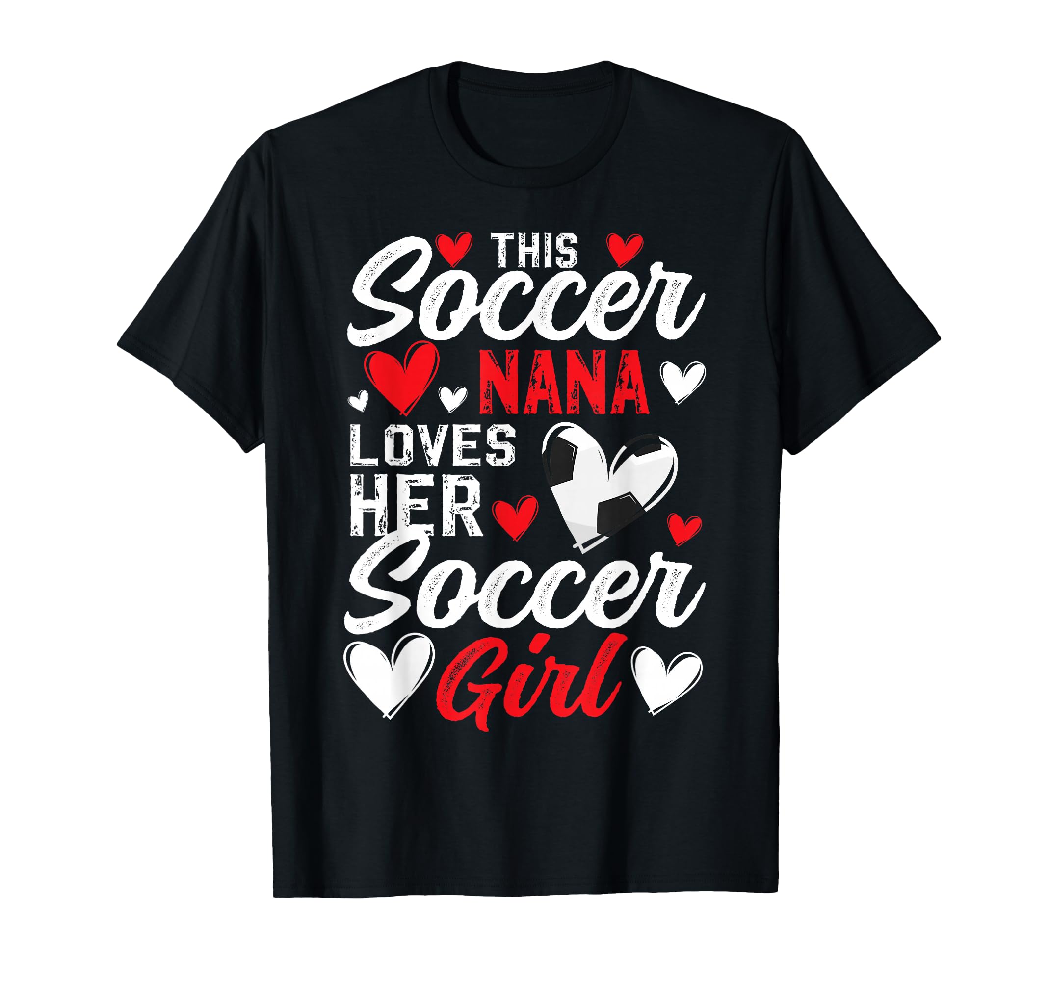 Soccer Nana Loves Her Soccer Soccer T-Shirt - Novelty Apparel Unisex