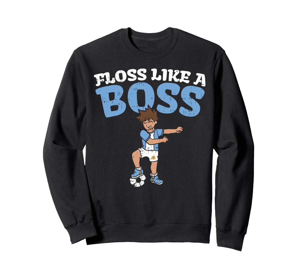 Floss Like Boss Argentina Soccer Sweatshirt - Fun Novelty Design Men Women