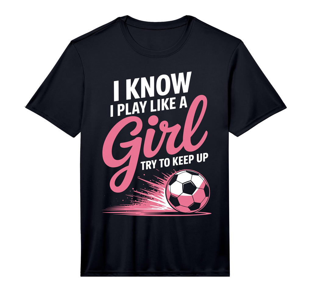 I Know I Play Like Soccer Sport Soccer T-Shirt - Trendy Graphic for Adults